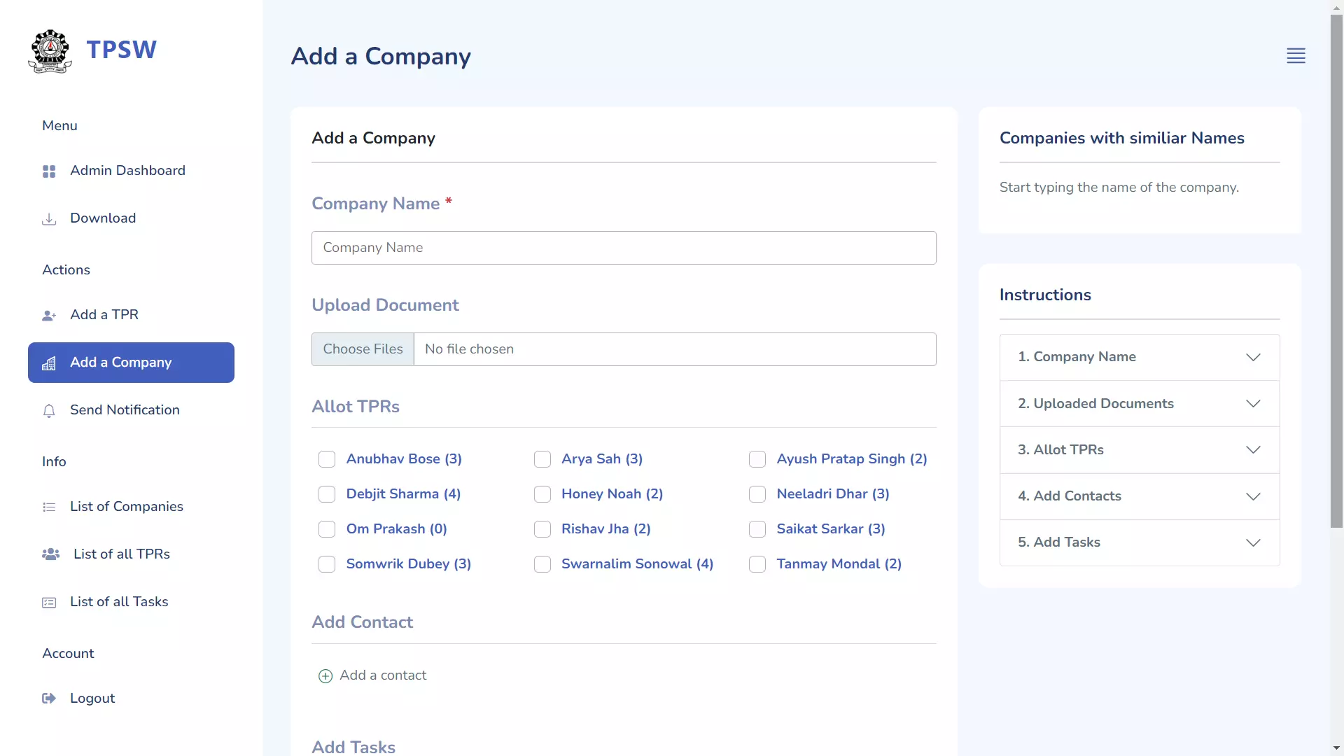 Here the admin can add a company. On the right hand side there is a section which will tell the admin if the same company is already present or not so that the admin can change the naming convention (Sometimes a company comes to the campus twice).